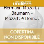 Hermann Mozart / Baumann - Mozart: 4 Horn Ctos (Sacd) cd musicale di Hermann Mozart / Baumann