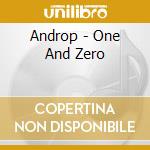 Androp - One And Zero cd