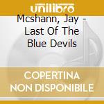 Mcshann, Jay - Last Of The Blue Devils cd
