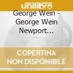 George Wein - George Wein Newport All-Stars cd musicale di George Wein