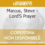 Marcus, Steve - Lord'S Prayer cd musicale