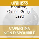 Hamilton, Chico - Gongs East! cd