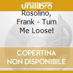 Rosolino, Frank - Turn Me Loose! cd