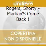 Rogers, Shorty - Martian'S Come Back ! cd
