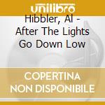 Hibbler, Al - After The Lights Go Down Low cd musicale