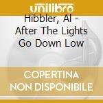 Hibbler, Al - After The Lights Go Down Low cd