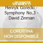 Henryk Gorecki - Symphony No.3 - David Zinman cd