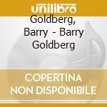 Goldberg, Barry - Barry Goldberg cd