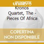 Kronos Quartet, The - Pieces Of Africa cd