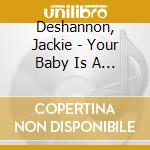 Deshannon, Jackie - Your Baby Is A Lady cd
