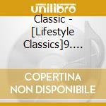 Classic - [Lifestyle Classics]9. Beautiful Scene cd musicale