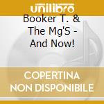 Booker T. & The Mg'S - And Now! cd