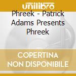 Phreek - Patrick Adams Presents Phreek cd