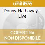 Donny Hathaway - Live