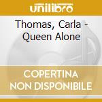 Thomas, Carla - Queen Alone cd musicale di Thomas, Carla