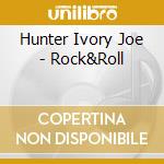 Hunter Ivory Joe - Rock&Roll cd