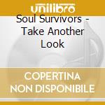 Soul Survivors - Take Another Look cd
