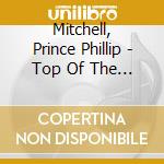 Mitchell, Prince Phillip - Top Of The Line (Remastered & Expanded) cd musicale di Mitchell, Prince Phillip
