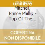 Mitchell, Prince Phillip - Top Of The Line (Remastered & Expanded) cd