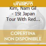 Kim, Nam Gil - 1St Japan Tour With Red & Black cd