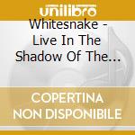 Whitesnake - Live In The Shadow Of The Blues (2 Cd) cd
