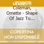 Coleman, Ornette - Shape Of Jazz To Come cd