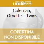Coleman, Ornette - Twins cd musicale