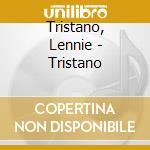 Tristano, Lennie - Tristano cd musicale di Tristano, Lennie
