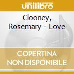 Clooney, Rosemary - Love cd