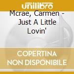 Mcrae, Carmen - Just A Little Lovin' cd musicale