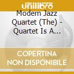 Modern Jazz Quartet (The) - Quartet Is A Quartet cd