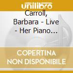 Carroll, Barbara - Live - Her Piano And Trio cd