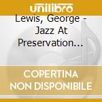 Lewis, George - Jazz At Preservation Hall 4 cd