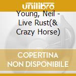 Young, Neil - Live Rust(& Crazy Horse) cd