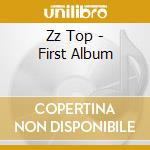 Zz Top - First Album cd musicale
