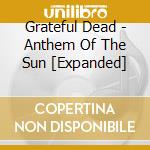 Grateful Dead - Anthem Of The Sun [Expanded] cd