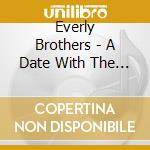 Everly Brothers - A Date With The Everly.. cd