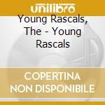 Young Rascals, The - Young Rascals cd