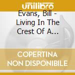 Evans, Bill - Living In The Crest Of A Wave cd