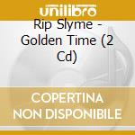 Rip Slyme - Golden Time (2 Cd) cd