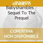 Babyshambles - Sequel To The Prequel cd