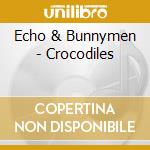 Echo & Bunnymen - Crocodiles cd
