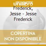 Frederick, Jesse - Jesse Frederick cd