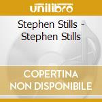 Stephen Stills - Stephen Stills cd