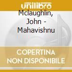Mclaughlin, John - Mahavishnu cd musicale di John Mclaughlin