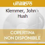 Klemmer, John - Hush cd musicale