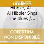 Hibbler, Al - Al Hibbler Sings The Blues / Monday Every Day cd