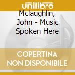 Mclaughlin, John - Music Spoken Here cd