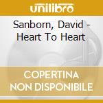Sanborn, David - Heart To Heart cd