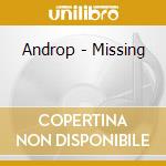 Androp - Missing cd